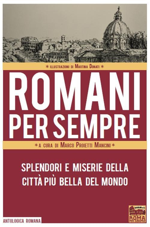 17278193027871-libroromanipersempresplendoriemiseriedellacittapiubelladelmondoeditoreromapersempreanno2015