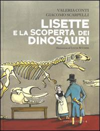 17278196633899-librolisetteelascopertadeidinosaurieditorelaterzaanno2015