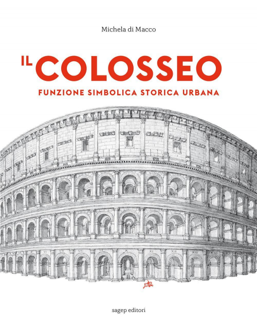 17278196935536-libroilcolosseofunzionesimbolicastoricaurbanaeditoresagepanno2019