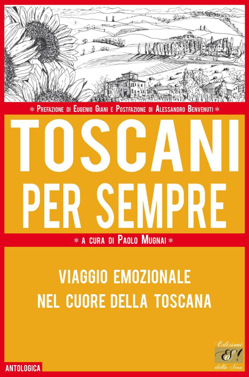 17278198074717-librotoscanipersempreviaggioemozionalenelcuoredellatoscanaeditoreedizionidellaseraanno2019