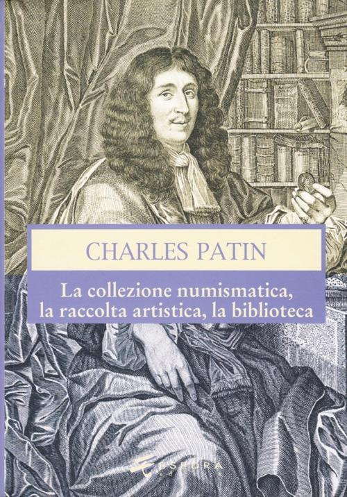 17278200370076-librocharlespatinlacollezionenumismaticalaraccoltaartisticalabibliotecaedizillustrataeditoreesedraanno2009