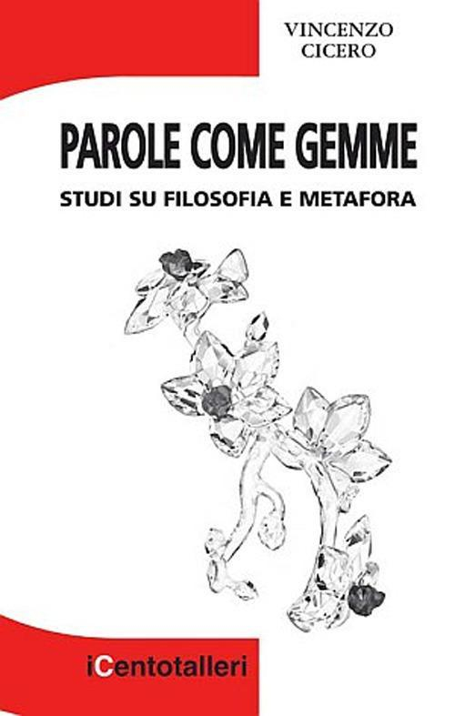 17278200703296-libroparolecomegemmestudisufilosofiaemetaforaeditoreilpratoanno2012