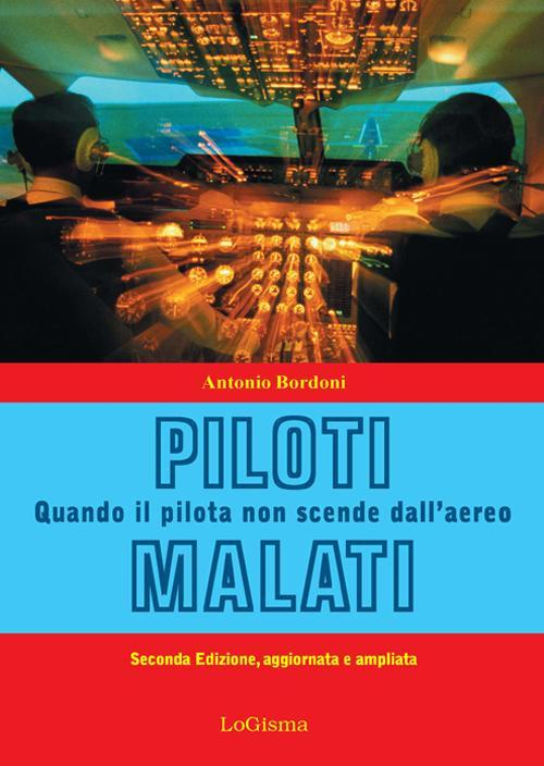 17278200837725-libropilotimalatiquandoilpilotanonscendedallaereoeditorelogismaanno2015