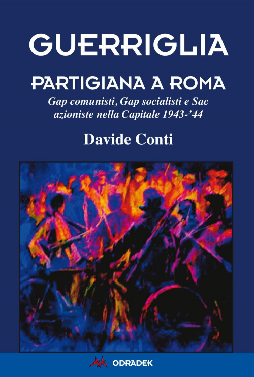 17278201047242-libroguerrigliapartigianaaromagapcomunistigapsocialistiesacazionistenellacapitale194344editoreodradekanno2016