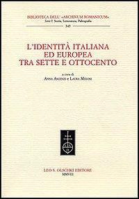 17278202815714-librolidentitaitalianaedeuropeatrasetteeottocentoeditoreolschkianno2008