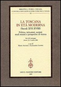 17278202824806-librolatoscanainetamodernasecolixvixviiipoliticaistituzionisocietastudirecentieprospettivediricercaattidelconvegnoarezzo1213ottobre2000editoreolschkianno2006