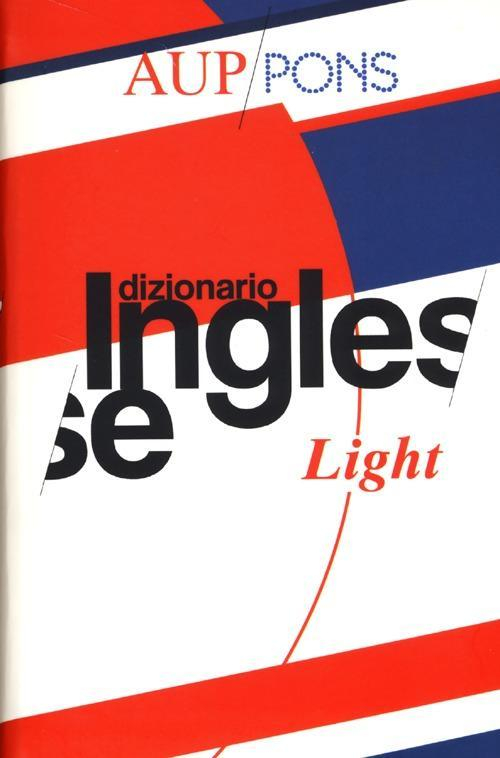 17278204559721-librodizionariolightaupponsingleseitalianoitalianoingleseedizbilingueeditoreacademiauniversapressanno2014