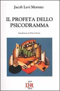 17278205037366-libroilprofetadellopsicodrammaeditoredirenzoeditoreanno2002