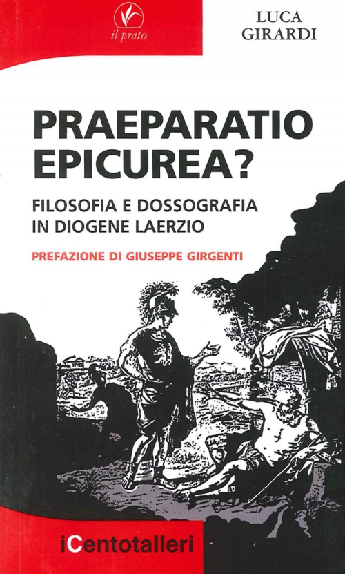 17278205766421-libropraeparatioepicureafilosofiaedossografiaindiogenelaerzioeditoreilpratoanno2014