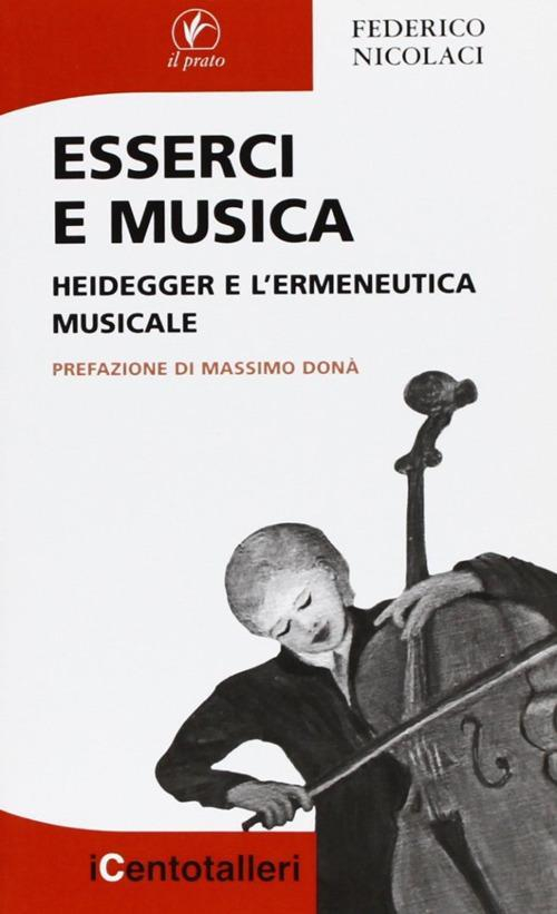 17278206316886-libroesserciemusicaheideggerelermeneuticamusicaleeditoreilpratoanno2012