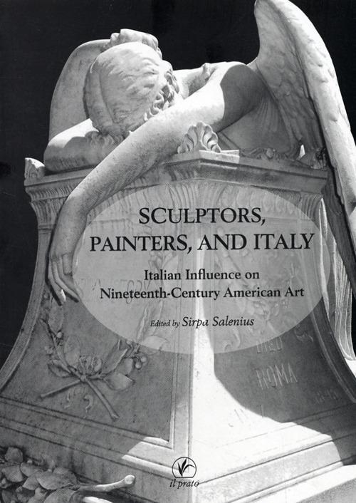 17278206674962-librosculptorspaintersanditalyitalianinfluenceonnineteenthcenturyamericanarteditoreilpratoanno2009