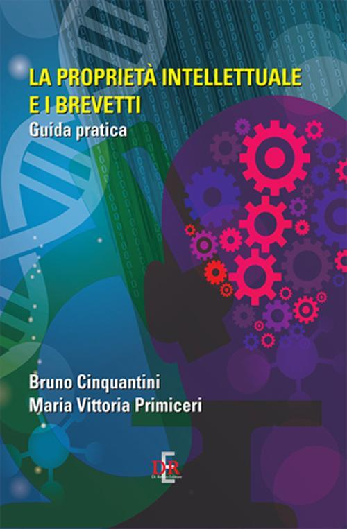 17278206775383-librolaproprietaintellettualeeibrevettiguidapraticaeditoredirenzoeditoreanno2015