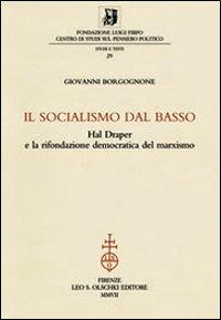 17278209329364-libroilsocialismodalbassohaldraperelarifondazionedemocraticadelmarxismoeditoreolschkianno2008