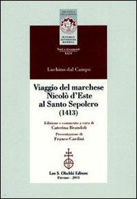 17278209659722-libroviaggiodelmarchesenicolodestealsantosepolcro1413editoreolschkianno2011