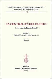 1727821310754-librolacentralitadeldubbiounprogettodiantoniorotondoeditoreolschkianno2011