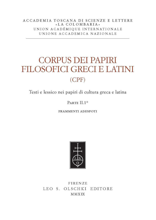 17278213719567-librocorpusdeipapirifilosoficigrecielatinitestielessiconeipapiridiculturagrecaelatinavol12frammentiadespotiesentenzeeditoreolschkianno2019