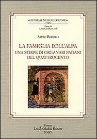 17278213733125-librolafamigliadellalpaunastirpediorganaripadanidelquattrocentoeditoreolschkianno2011