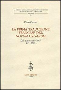 17278214720511-librolaprimatraduzionefrancesedelnovumorganumdalmanoscrittobnfff1906editoreolschkianno2011