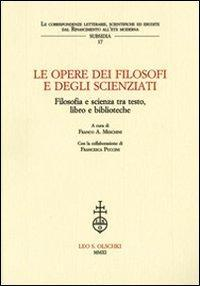 17278215837002-libroleoperedeifilosofiedegliscienziatifilosofiaescienzatratestolibroebibliotecheattidelconvegnolecce78febbbraio2007editoreolschkianno2011