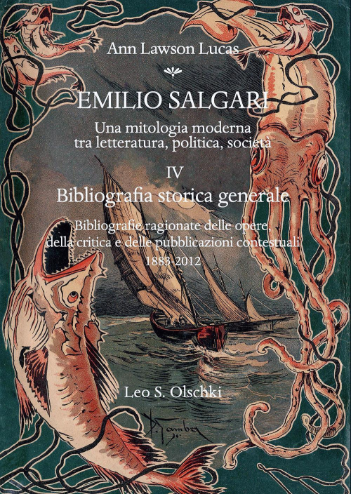 17278218065415-libroemiliosalgariunamitologiamodernatraletteraturapoliticasocietavol4bibliografiastoricageneralebibliografieragionatedelleoperedellacriticaedellepubblicazionicontestuali18832012editoreolschkianno2021