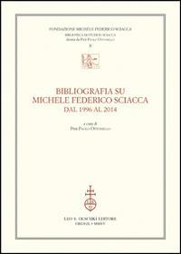 17278218181515-librobibliografiasumichelefedericosciaccadal1996al2014editoreolschkianno2015