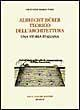 17278218307888-libroalbrechtdurerteoricodellarchitetturaunastoriaitalianaeditoreolschkianno1999