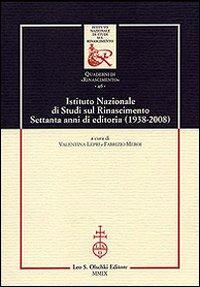 17278218312004-libroistitutonazionaledistudisulrinascimentosettantaannidieditoria19382008editoreolschkianno2009