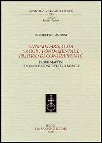 17278218426988-librolesemplareosiasaggiofondamentalepraticodicontrappuntopadremartiniteoricoedidattadellamusicaeditoreolschkianno2004