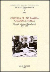 17278218496058-librocronacadiunafavolachiamatamusicabiografiaartisticadiegidasartori19101999editoreolschkianno2005