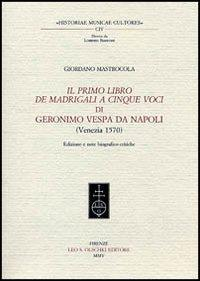 17278218525262-libroilprimolibrodeimadrigaliacinquevocidigeronimovespadanapolivenezia1570editoreolschkianno2005