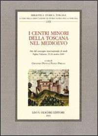 17278218721622-libroicentriminoridellatoscananelmedioevoattidelconvegnointernazionaledistudifiglinevaldarno2324ottobre2009editoreolschkianno2013