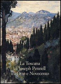 17278222820714-librolatoscanadijosephpennelltraottoenovecentoeditoreolschkianno2004