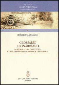 17278227040223-libroglossarioleonardianonomenclaturadellotticaedellaprospettivaneicodicidifranciaeditoreolschkianno2014