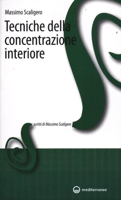 17278227077982-librotecnichedellaconcentrazioneinterioreeditoreedizionimediterraneeanno2012