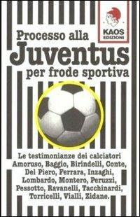 1727822723005-libroprocessoallajuventusperfrodesportivaeditorekaosanno2004