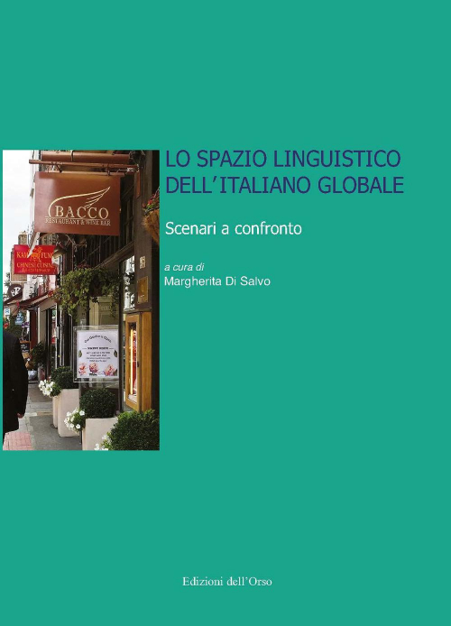 1727822794698-librolospaziolinguisticodellitalianoglobalescenariaconfrontoattidelconvegnonapoli10dicembre2018editoreedizionidellorsoanno2019