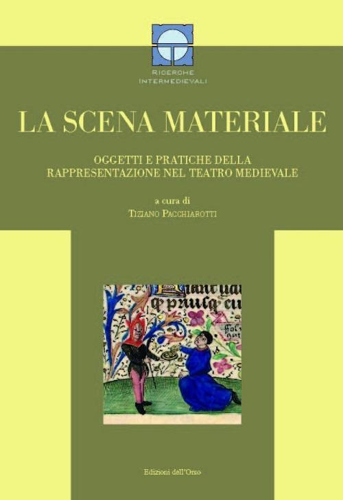 17278228060258-librolascenamaterialeoggettiepratichedellarappresentazionenelteatromedievaleeditoreedizionidellorsoanno2015