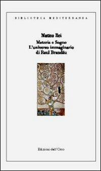 17278228187055-libromateriaesognoluniversoimmaginariodiraulbrandaoeditoreedizionidellorsoanno2011