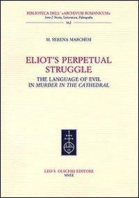 17278230561315-libroeliotsperpetualstrugglethelanguageofevilinmurderatthecathedraleditoreolschkianno2009