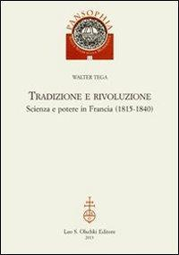 17278231725504-librotradizioneerivoluzionescienzaepotereinfrancia18151840editoreolschkianno2013