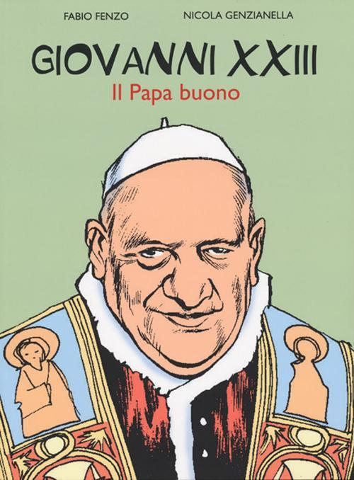 17278234422771-librogiovannixxiiiilpapabuonoeditoresanpaoloperiodicianno2014