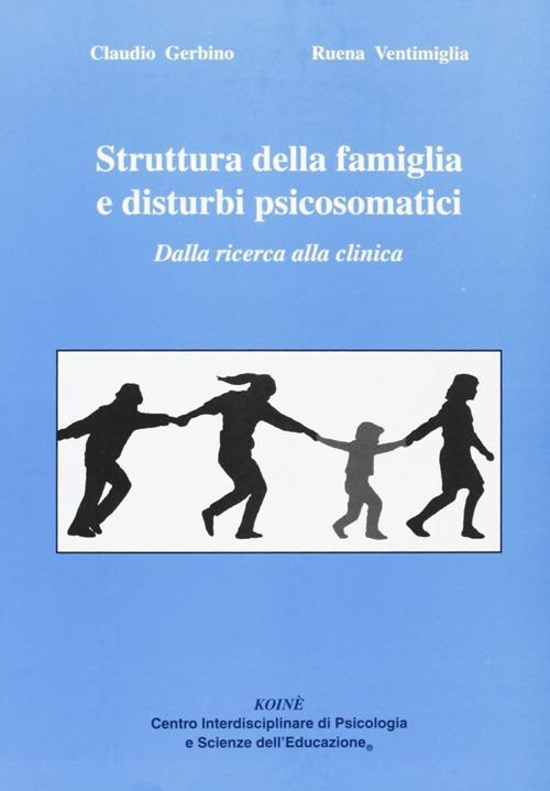 17278236178039-librostrutturadellafamigliaedisturbipsicosomaticidallaricercaallaclinicaeditorekoinecentropsicologiaanno2009