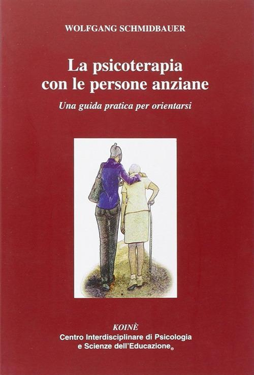 17278236214911-librolapsicoterapiaconlepersoneanzianeunaguidapraaticaperorientarsieditorekoinecentropsicologiaanno2009