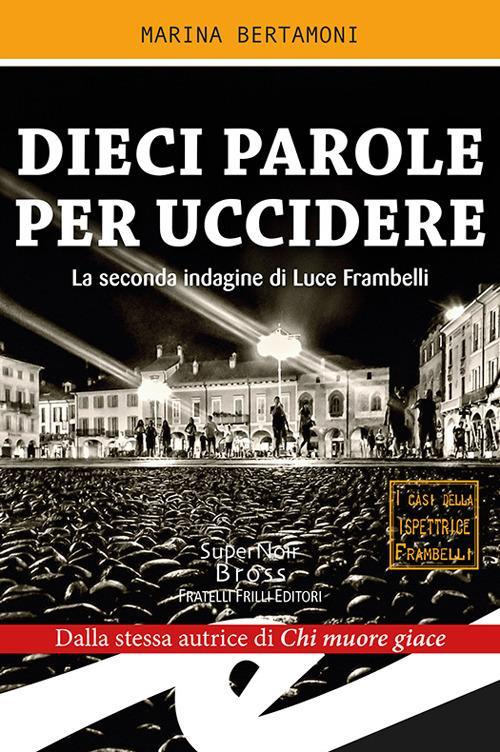 17278236233165-librodieciparoleperucciderelasecondaindaginediluceframbellieditorefrillianno2018