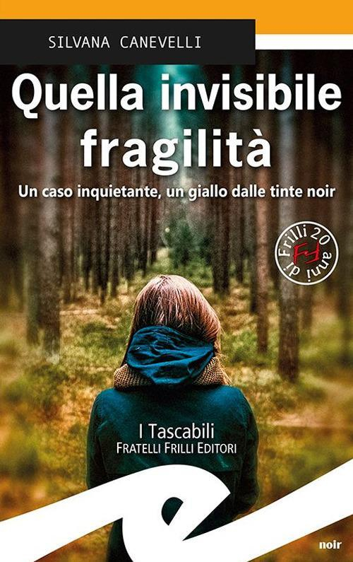 17278236384043-libroquellainvisibilefragilitaeditorefrillianno2020