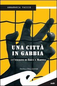 17278236802452-librounacittaingabbiaunindaginedierikaemaffinaeditorefrillianno2006