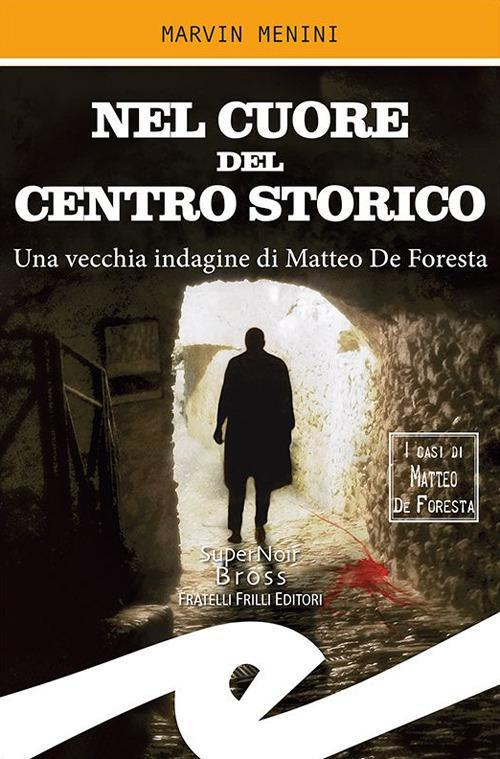 17278236834852-libronelcuoredelcentrostoricounavecchiaindaginedimatteodeforestaeditorefrillianno2019