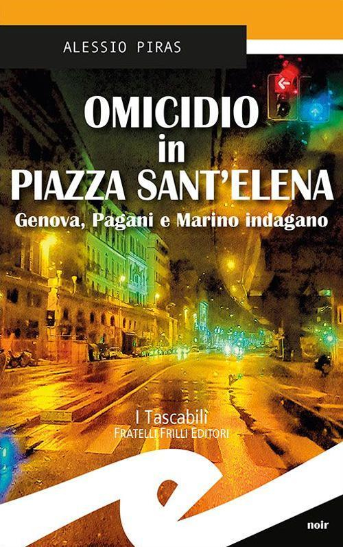 17278237035213-libroomicidioinpiazzasantelenagenovapaganiemarinoindaganoeditorefrillianno2016