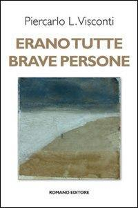 17278237703584-libroeranotuttebravepersoneeditoreromanoeditoreanno2013