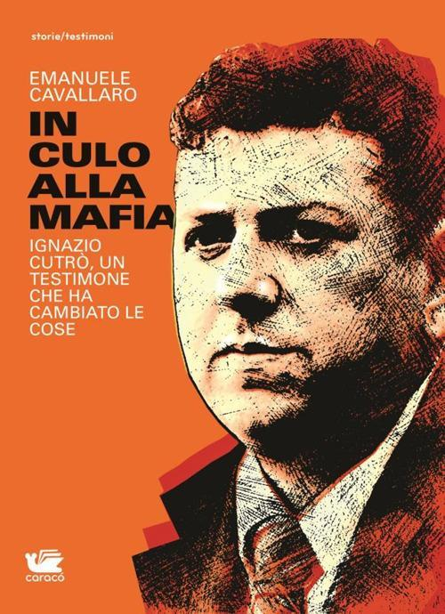 17278237801208-libroinculoallamafiaignaziocutrountestimonechehacambiatolecoseeditorecaracoanno2019